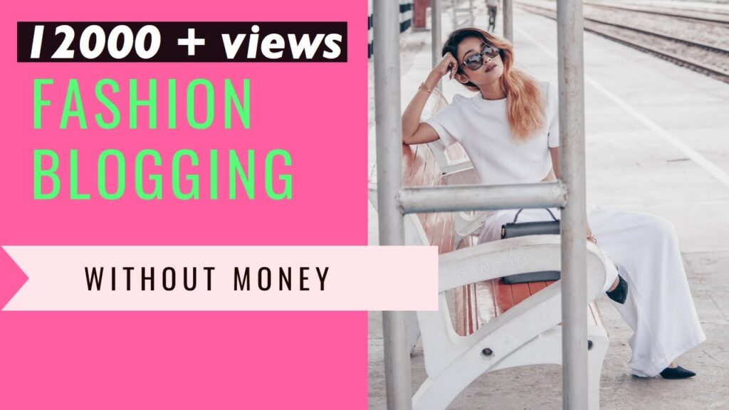 How To Start A Fashion Blog With No Money?